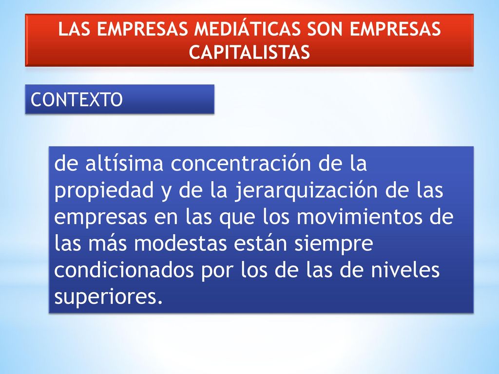 Las empresas mediáticas son empresas capitalistas
