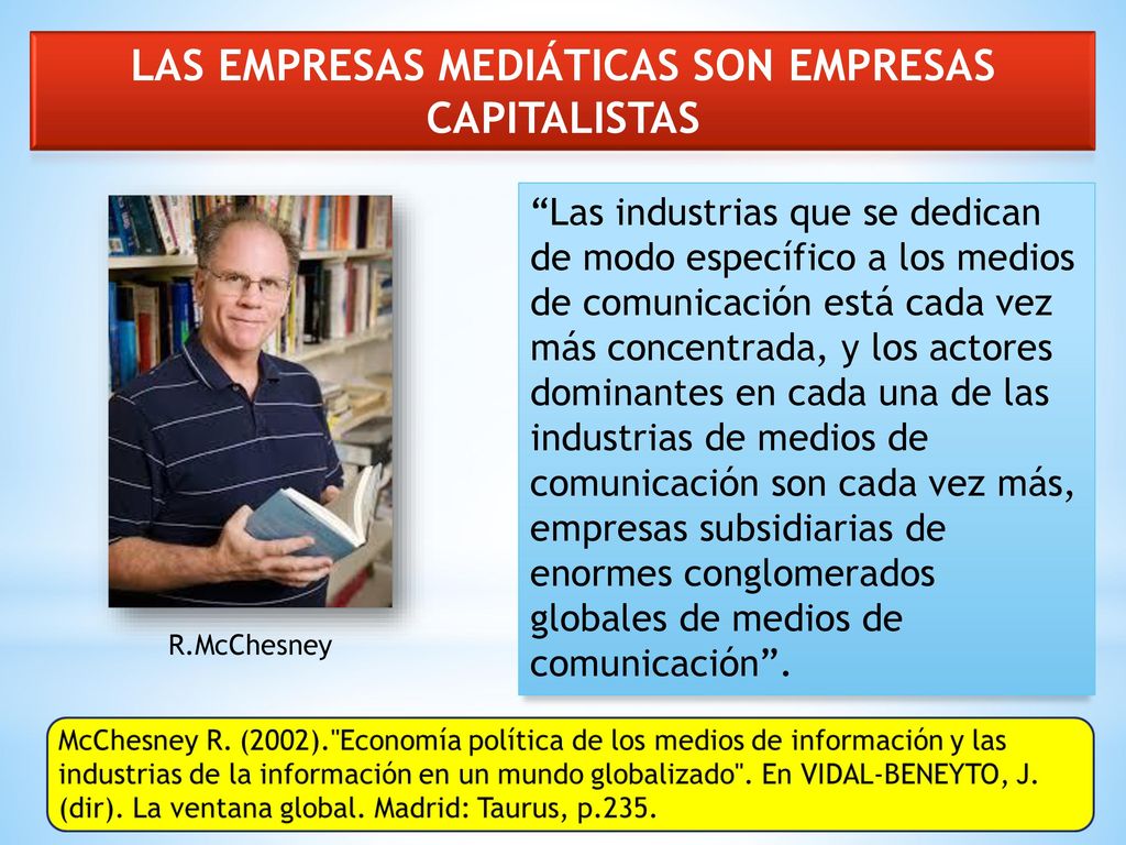 Las empresas mediáticas son empresas capitalistas