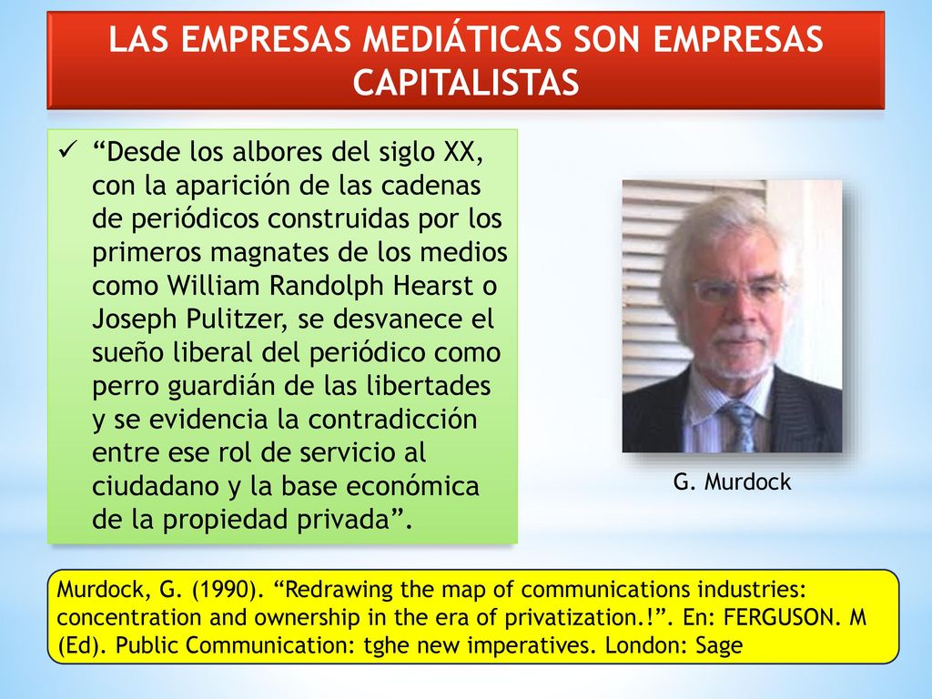 Las empresas mediáticas son empresas capitalistas