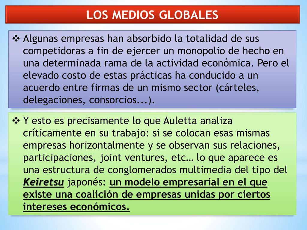 Algunas empresas han absorbido la totalidad de sus competidoras a fin de ejercer un monopolio de hecho en una determinada rama de la actividad económica. Pero el elevado costo de estas prácticas ha conducido a un acuerdo entre firmas de un mismo sector (cárteles, delegaciones, consorcios...).