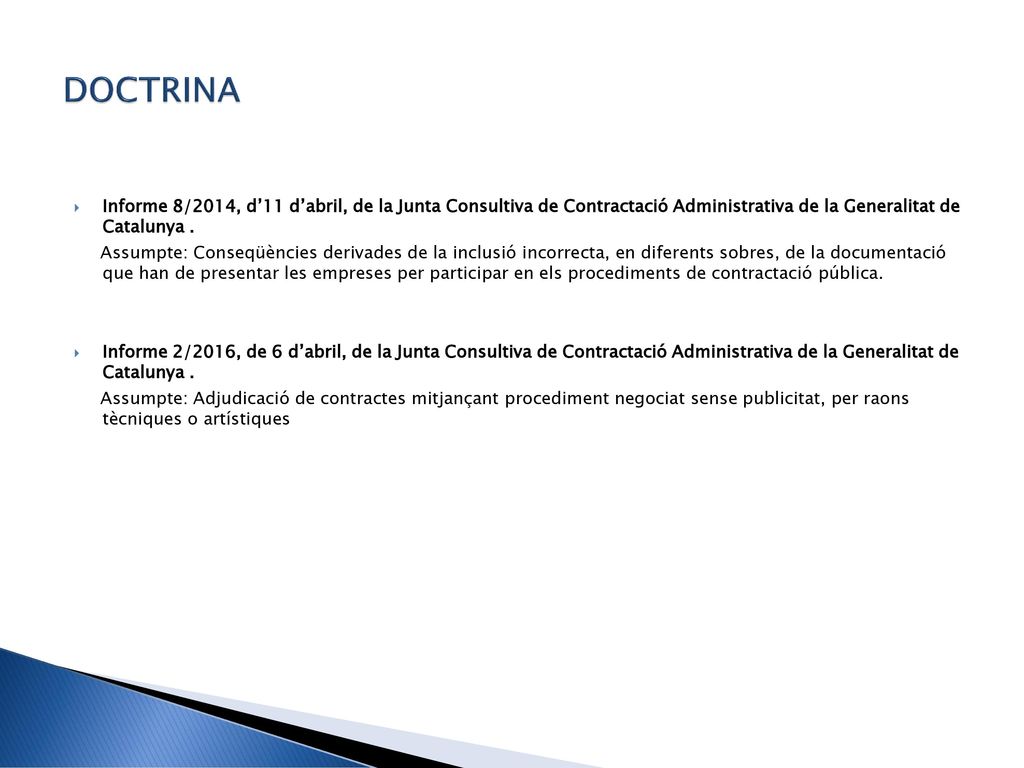 DOCTRINA Informe 8/2014, d’11 d’abril, de la Junta Consultiva de Contractació Administrativa de la Generalitat de Catalunya .