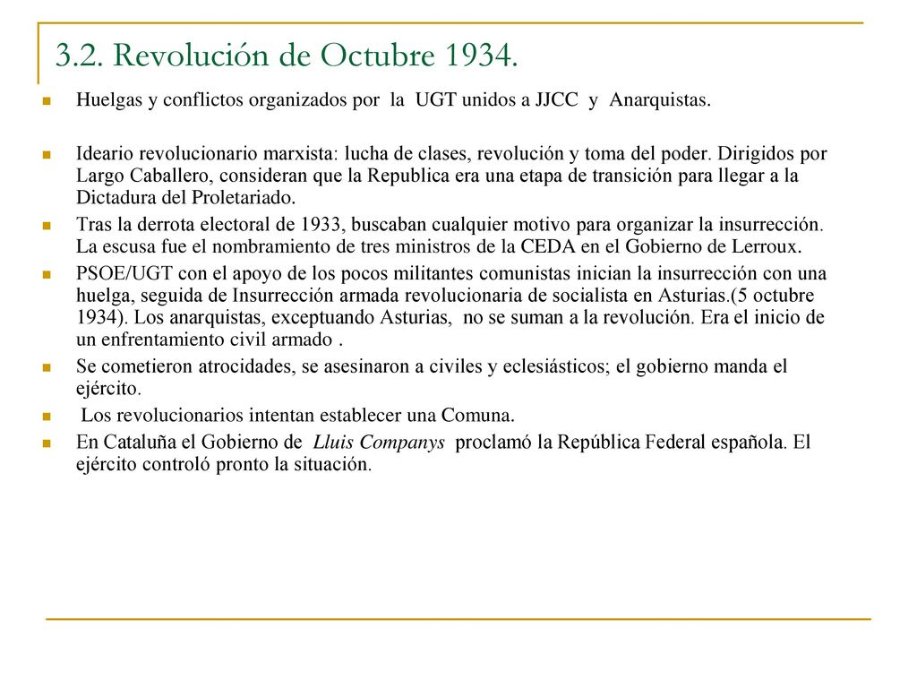 3.2. Revolución de Octubre Huelgas y conflictos organizados por la UGT unidos a JJCC y Anarquistas.