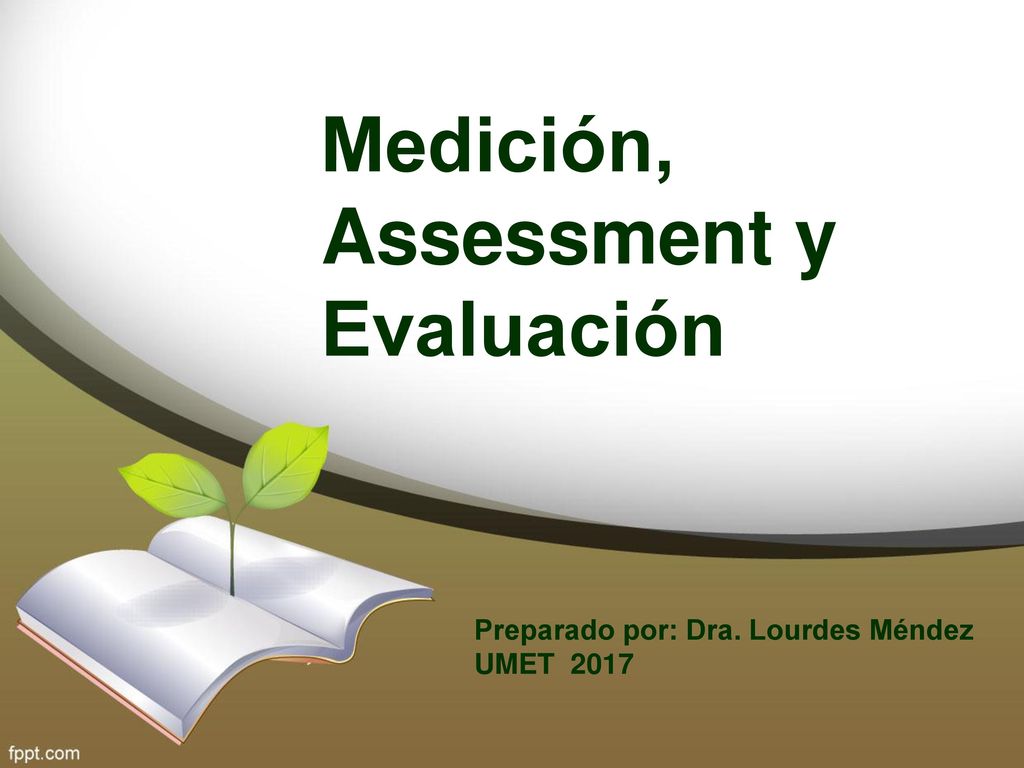 Medición, Assessment y Evaluación