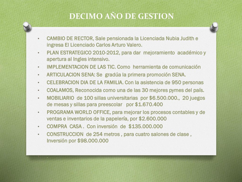 DECIMO AÑO DE GESTION CAMBIO DE RECTOR, Sale pensionada la Licenciada Nubia Judith e ingresa El Licenciado Carlos Arturo Valero.