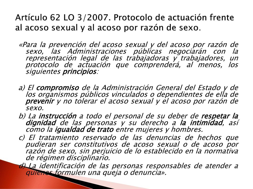 Artículo 62 LO 3/2007. Protocolo de actuación frente al acoso sexual y al acoso por razón de sexo.