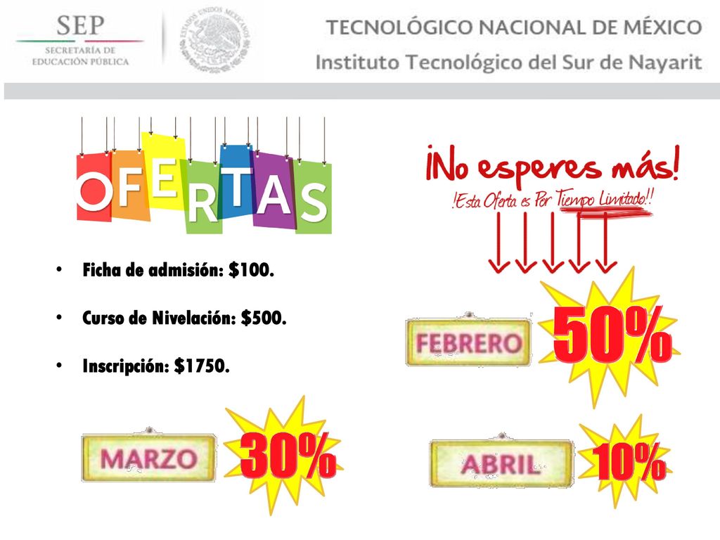Ficha de admisión: $100. Curso de Nivelación: $500. Inscripción: $1750.