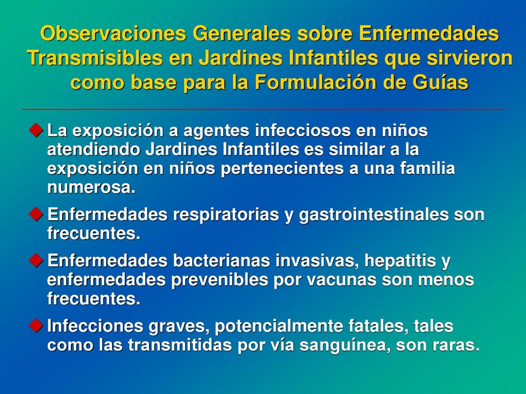 Observaciones Generales sobre Enfermedades Transmisibles en Jardines Infantiles que sirvieron como base para la Formulación de Guías