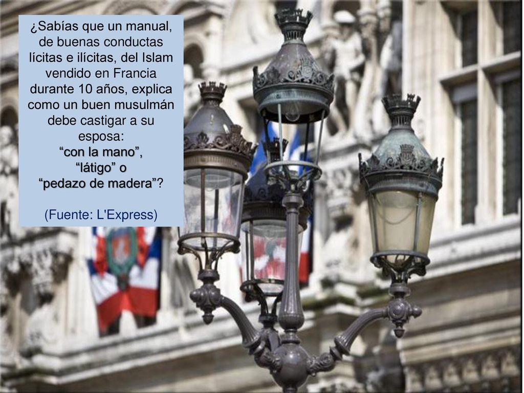 ¿Sabías que un manual, de buenas conductas lícitas e ilícitas, del Islam vendido en Francia durante 10 años, explica como un buen musulmán debe castigar a su esposa: