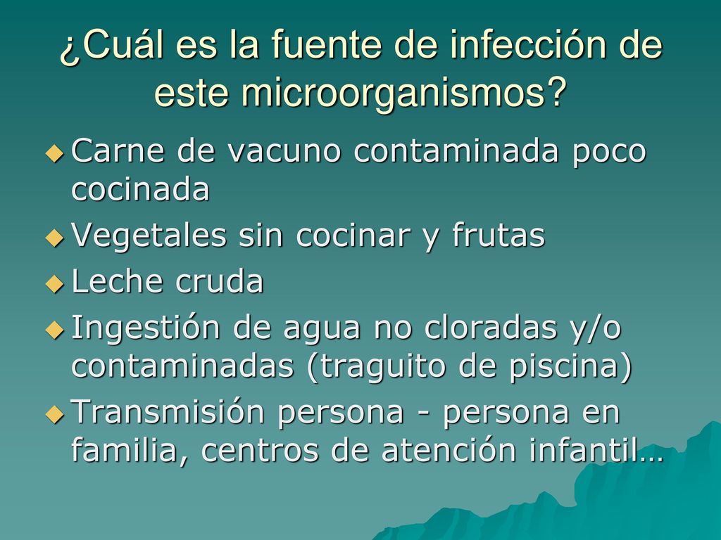 ¿Cuál es la fuente de infección de este microorganismos