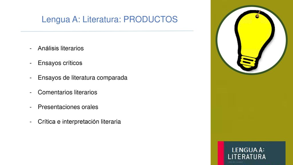 Lengua A: Literatura: PRODUCTOS
