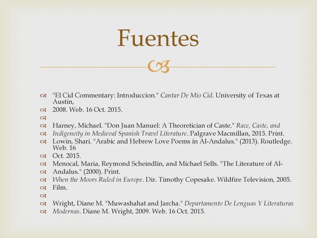 Fuentes El Cid Commentary: Introduccion. Cantar De Mio Cid. University of Texas at Austin, Web. 16 Oct