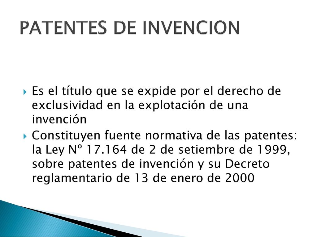 PATENTES DE INVENCION Es el título que se expide por el derecho de exclusividad en la explotación de una invención.