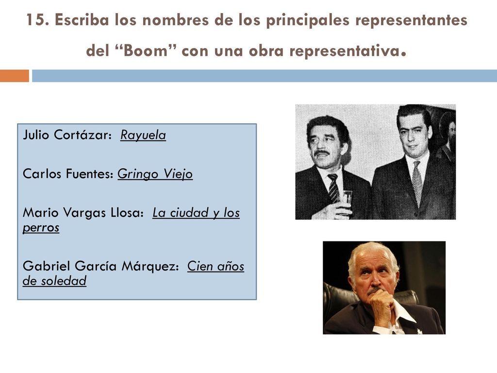 15. Escriba los nombres de los principales representantes del Boom con una obra representativa.