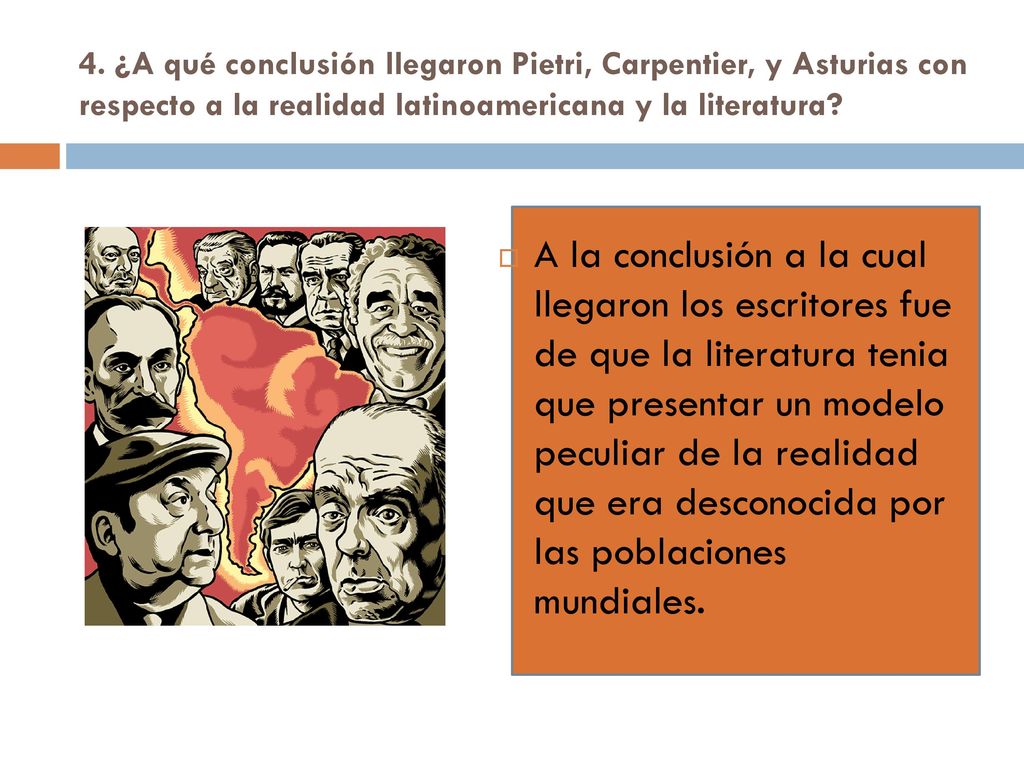 4. ¿A qué conclusión llegaron Pietri, Carpentier, y Asturias con respecto a la realidad latinoamericana y la literatura