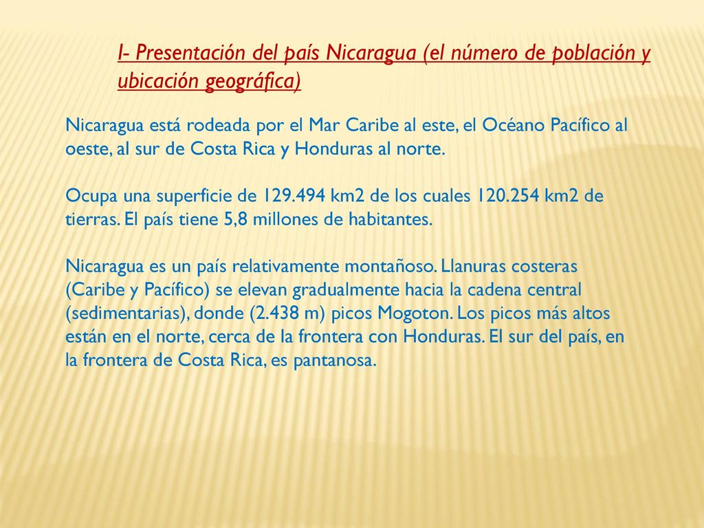 I- Presentación del país Nicaragua (el número de población y ubicación geográfica)