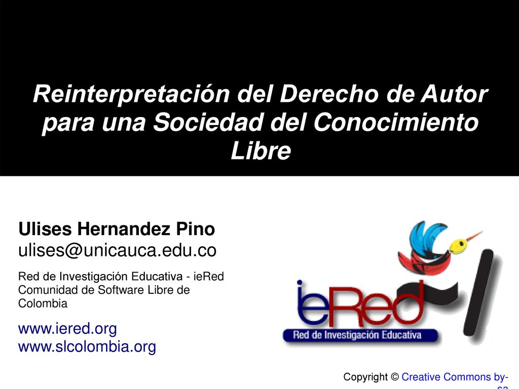 Reinterpretación del Derecho de Autor para una Sociedad del Conocimiento Libre