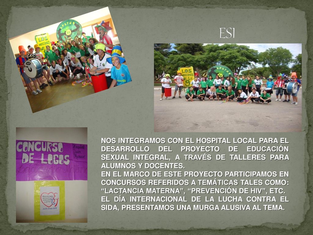ESI NOS INTEGRAMOS CON EL HOSPITAL LOCAL PARA EL DESARROLLO DEL PROYECTO DE EDUCACIÓN SEXUAL INTEGRAL, A TRAVÉS DE TALLERES PARA ALUMNOS Y DOCENTES.