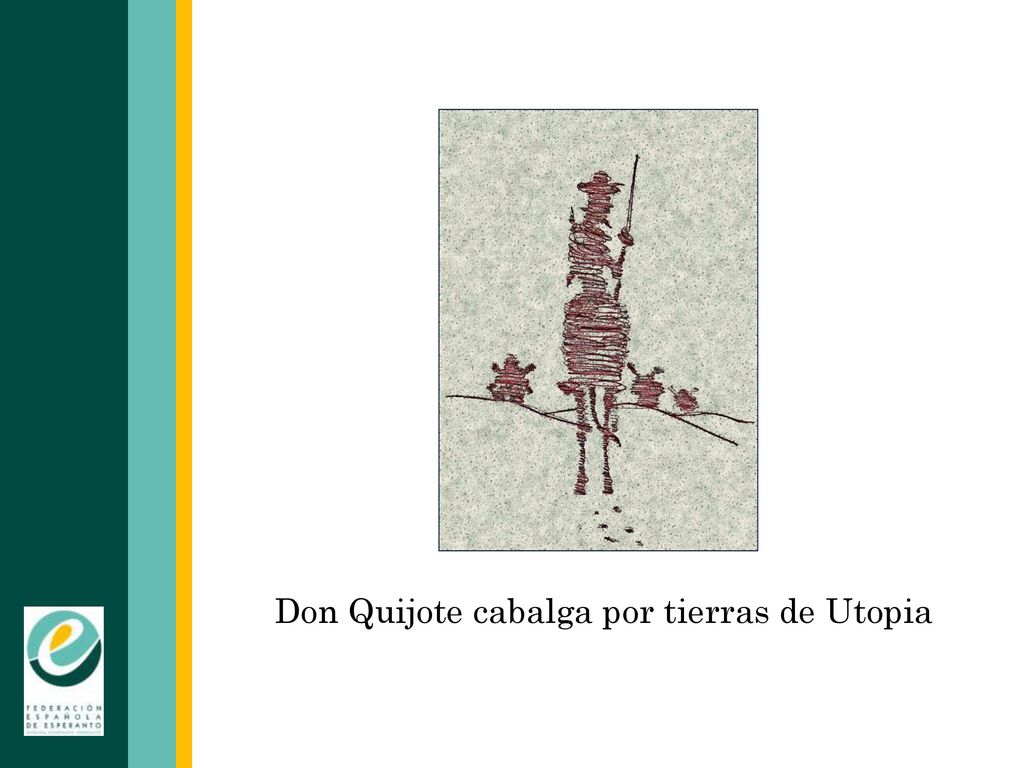 Don Quijote cabalga por tierras de Utopia