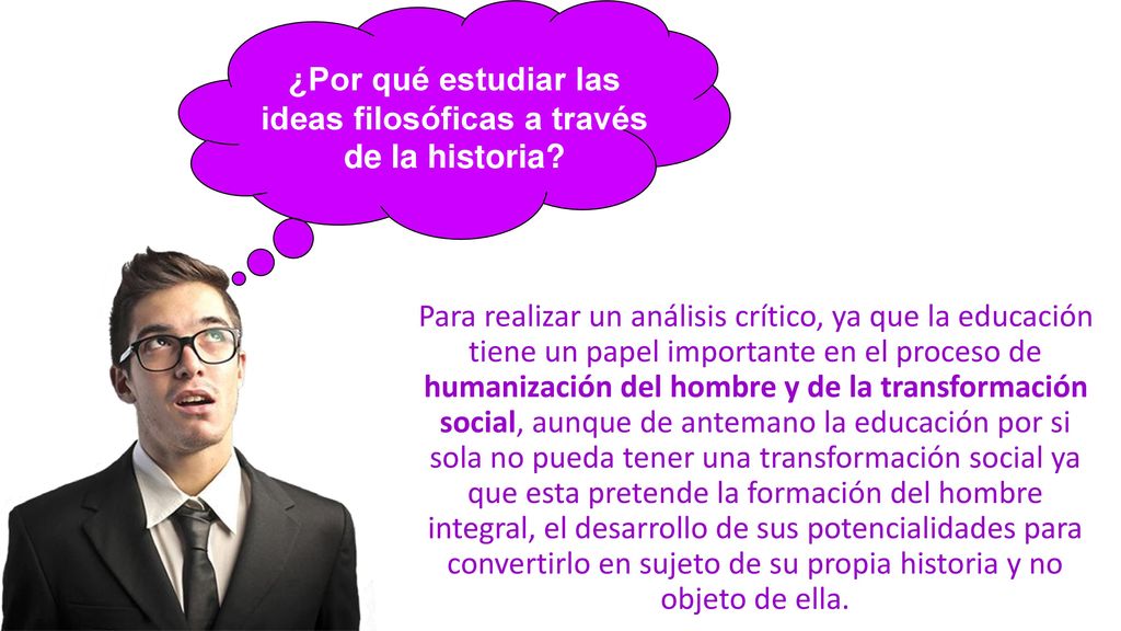 ¿Por qué estudiar las ideas filosóficas a través de la historia