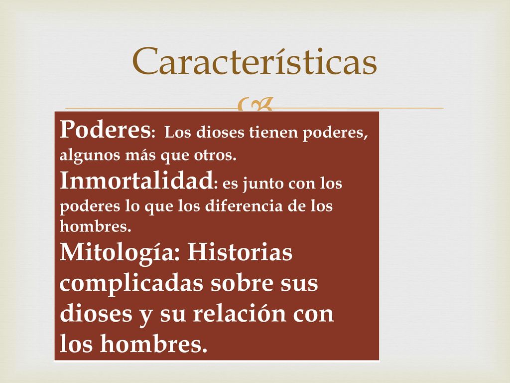 Características Poderes: Los dioses tienen poderes, algunos más que otros.