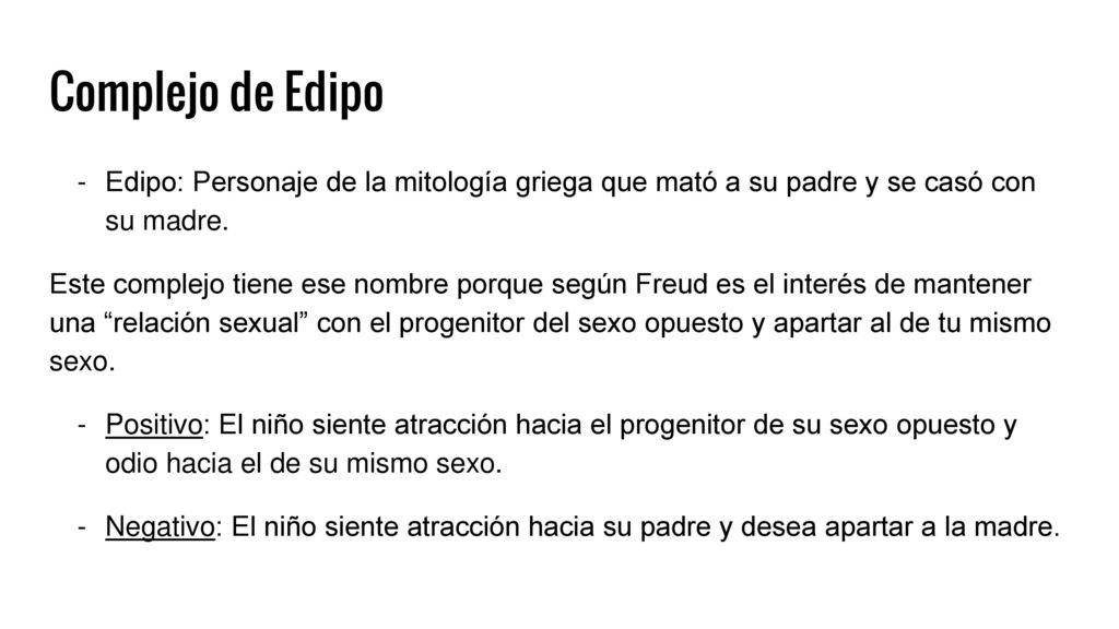 Complejo de Edipo Edipo: Personaje de la mitología griega que mató a su padre y se casó con su madre.