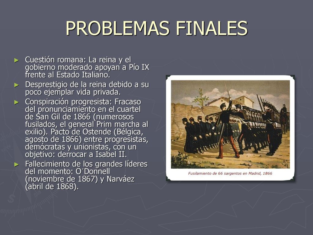 PROBLEMAS FINALES Cuestión romana: La reina y el gobierno moderado apoyan a Pío IX frente al Estado Italiano.