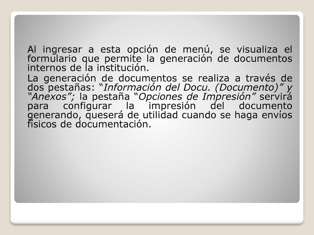 Al ingresar a esta opción de menú, se visualiza el formulario que permite la generación de documentos internos de la institución.