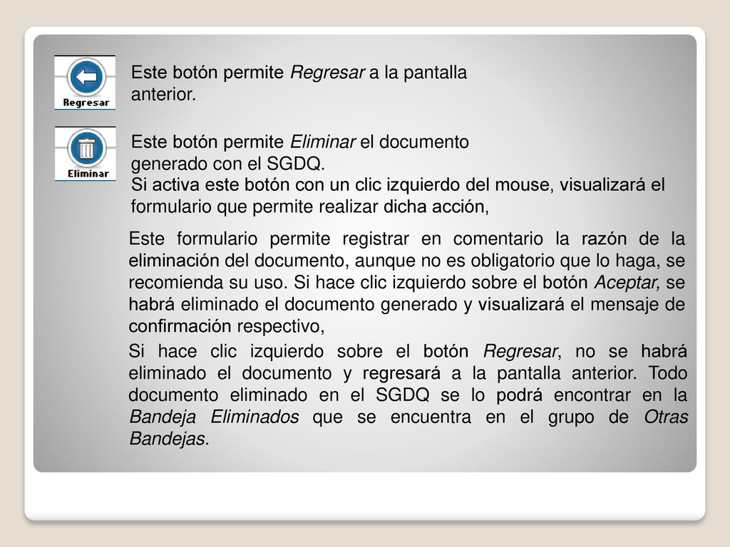 Este botón permite Regresar a la pantalla anterior.