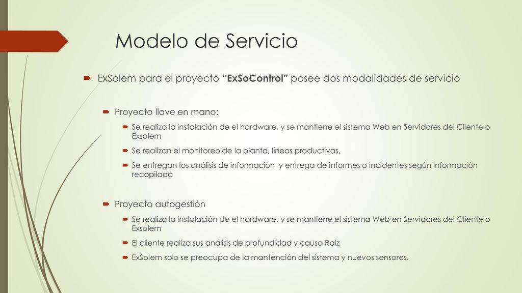 Modelo de Servicio ExSolem para el proyecto ExSoControl posee dos modalidades de servicio. Proyecto llave en mano: