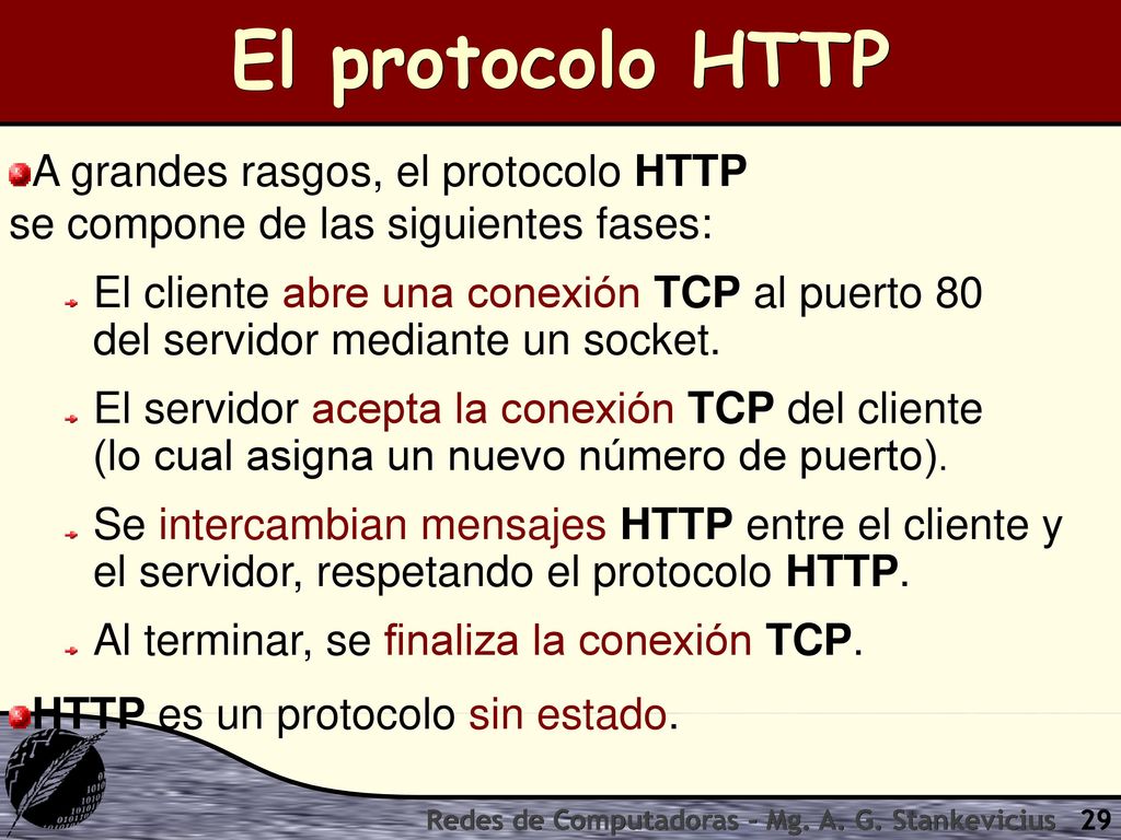 El protocolo HTTP A grandes rasgos, el protocolo HTTP se compone de las siguientes fases: