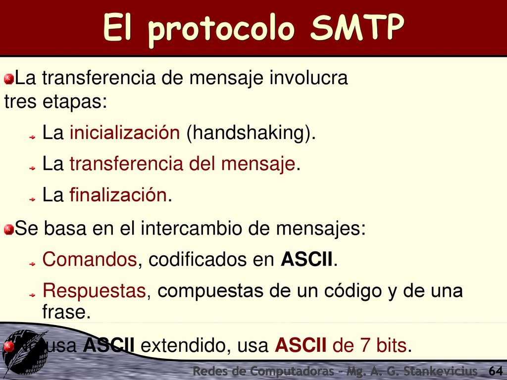 El protocolo SMTP La transferencia de mensaje involucra tres etapas: