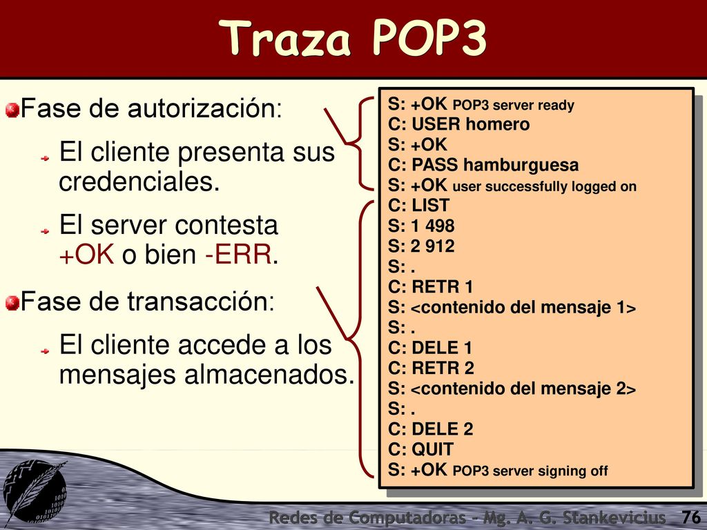Traza POP3 Fase de autorización: El cliente presenta sus credenciales.