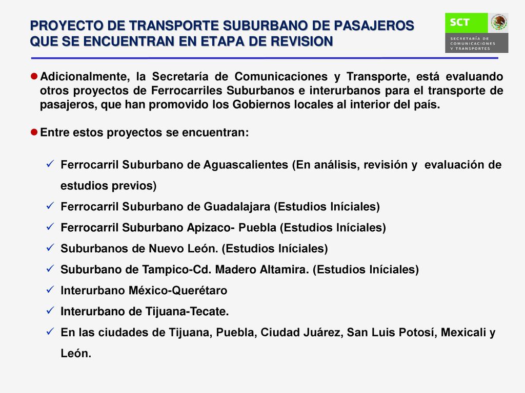 OTROS PROYECTO DE TRANSPORTE SUBURBANO DE PASAJEROS PROMOVIDOS POR GOBIERNOS, LOCALES, EN ANÁLISIS, REVISIÓN Y EVALUACIÓN EN LA SCT