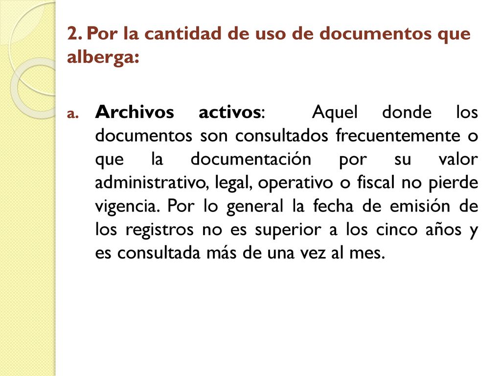 2. Por la cantidad de uso de documentos que alberga: