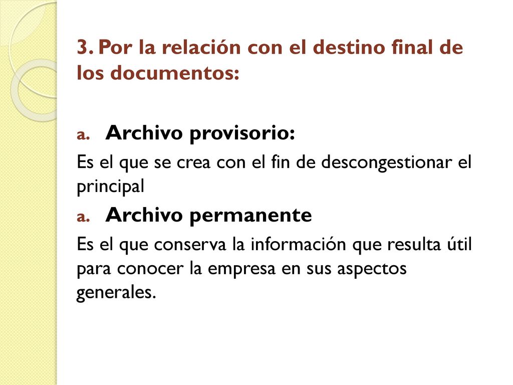 3. Por la relación con el destino final de los documentos: