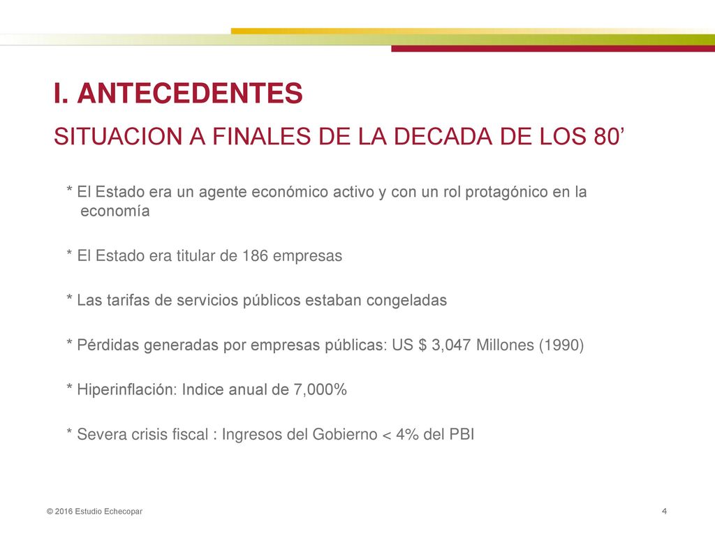 I. ANTECEDENTES SITUACION A FINALES DE LA DECADA DE LOS 80’