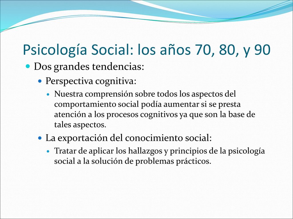 Psicología Social: los años 70, 80, y 90