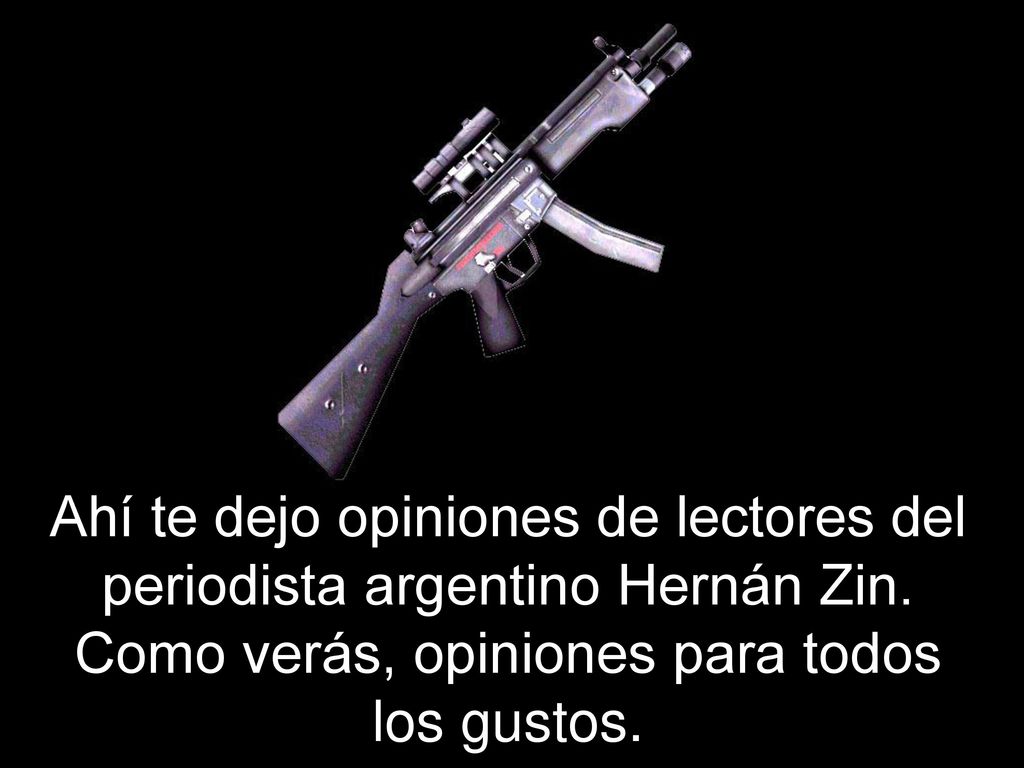 Ahí te dejo opiniones de lectores del periodista argentino Hernán Zin
