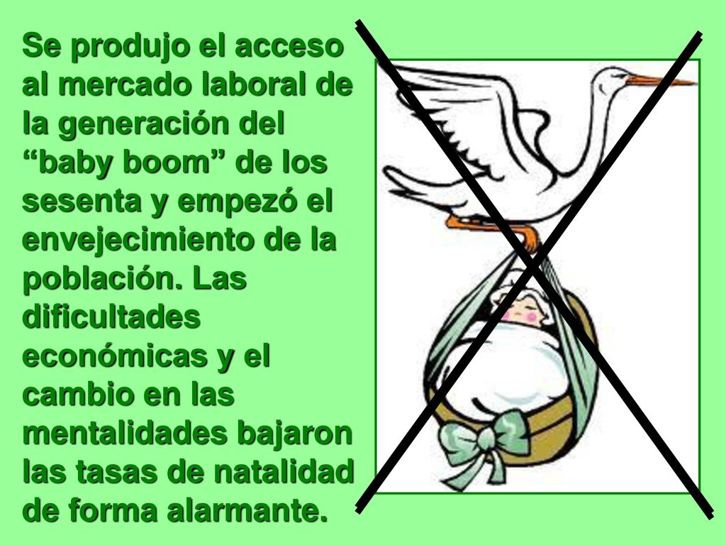 Se produjo el acceso al mercado laboral de la generación del baby boom de los sesenta y empezó el envejecimiento de la población.