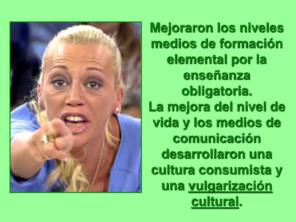 Mejoraron los niveles medios de formación elemental por la enseñanza obligatoria.