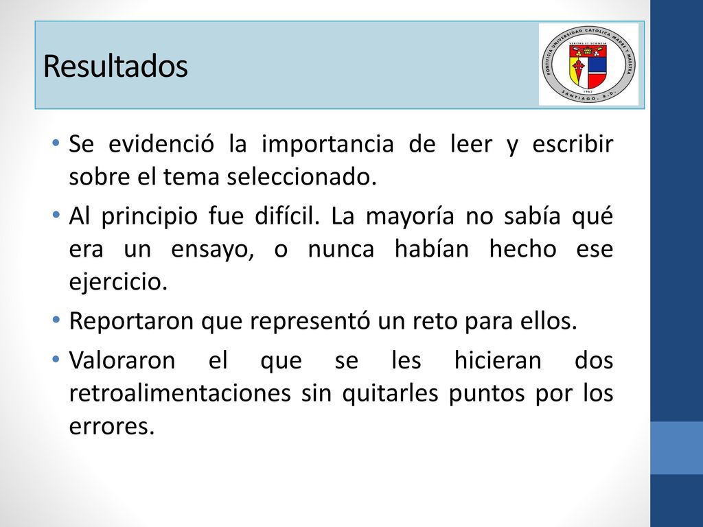 Resultados Se evidenció la importancia de leer y escribir sobre el tema seleccionado.