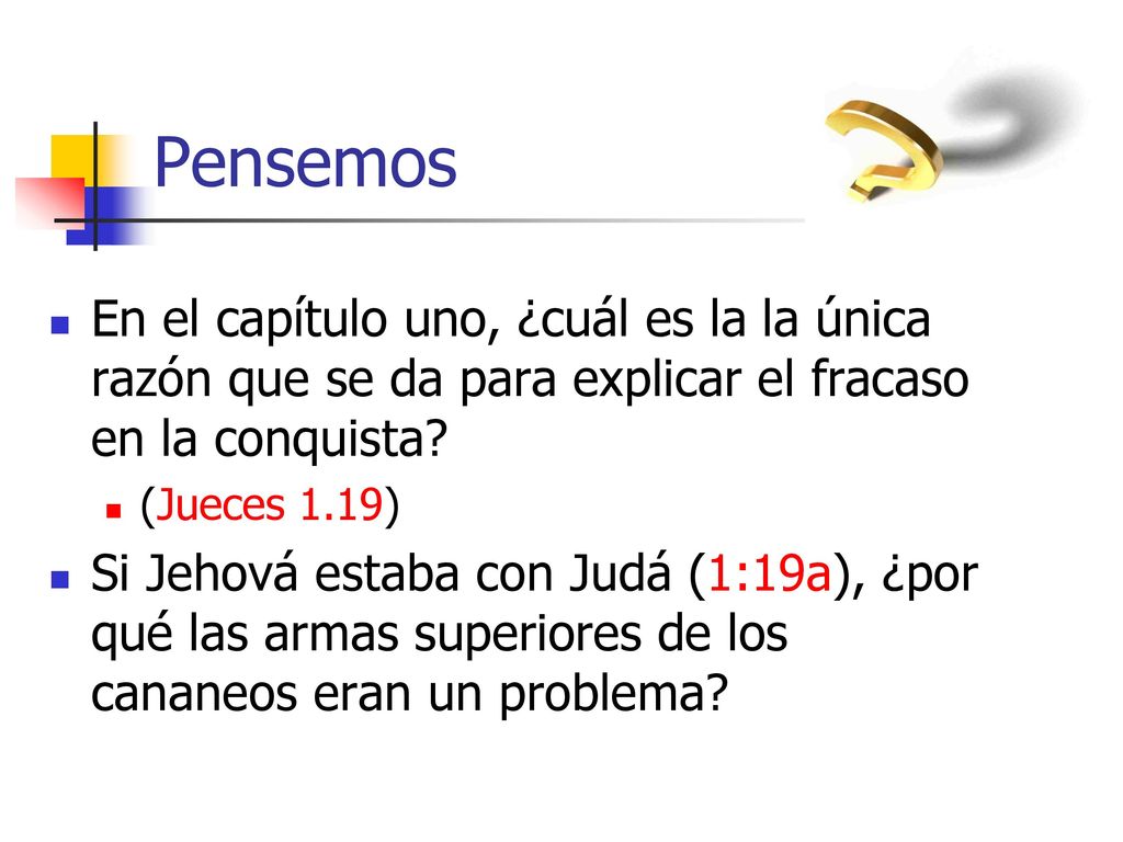 Pensemos En el capítulo uno, ¿cuál es la la única razón que se da para explicar el fracaso en la conquista