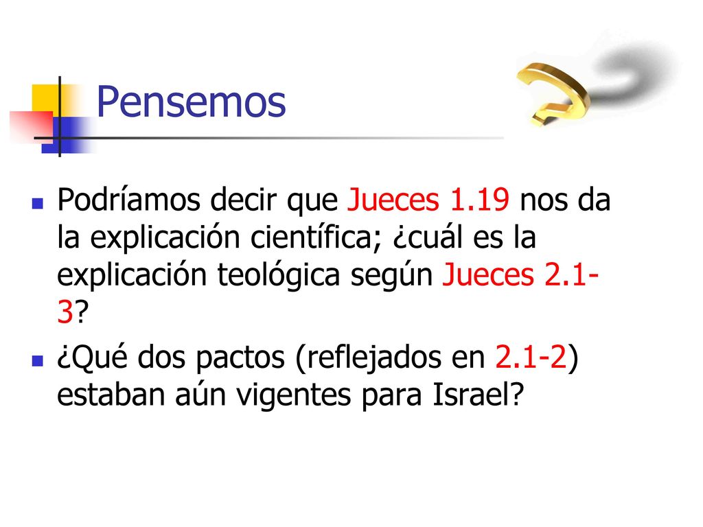 Pensemos Podríamos decir que Jueces 1.19 nos da la explicación científica; ¿cuál es la explicación teológica según Jueces