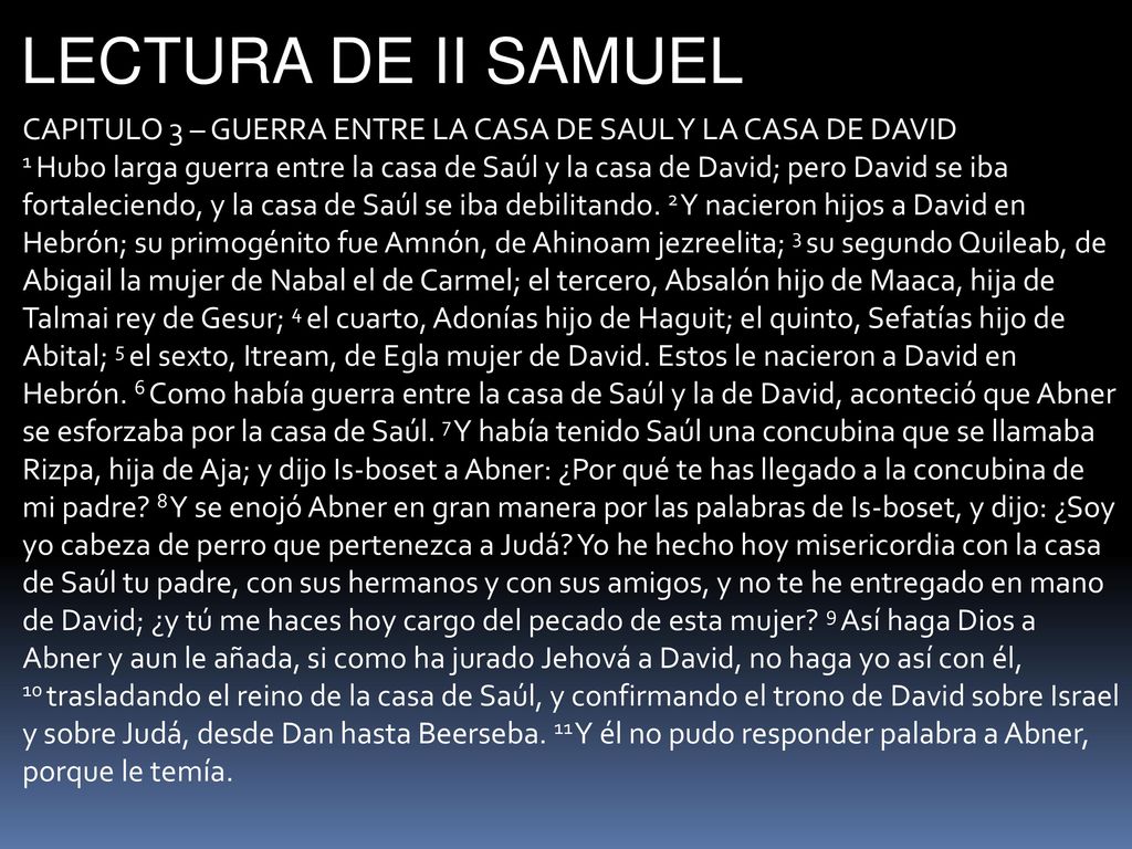LECTURA DE II SAMUEL CAPITULO 3 – GUERRA ENTRE LA CASA DE SAUL Y LA CASA DE DAVID.