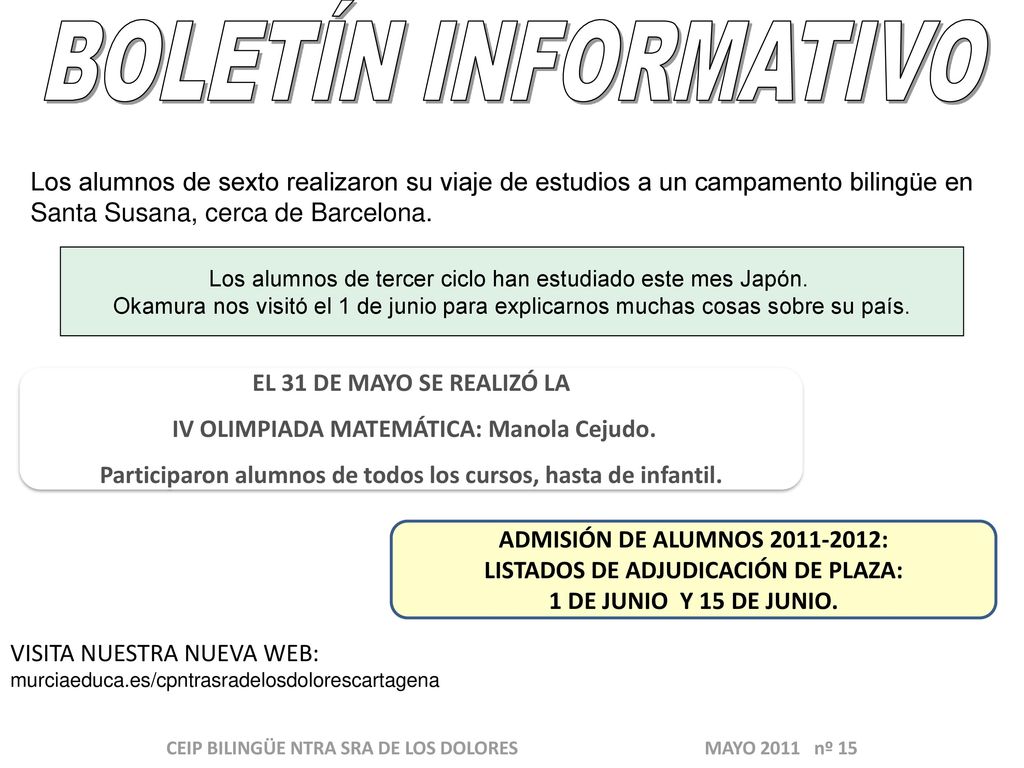 BOLETÍN INFORMATIVO Los alumnos de sexto realizaron su viaje de estudios a un campamento bilingüe en Santa Susana, cerca de Barcelona.