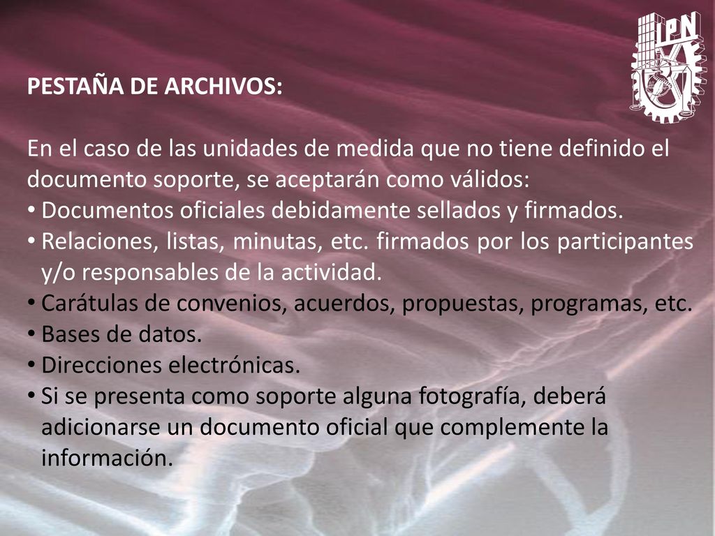 PESTAÑA DE ARCHIVOS: En el caso de las unidades de medida que no tiene definido el documento soporte, se aceptarán como válidos: