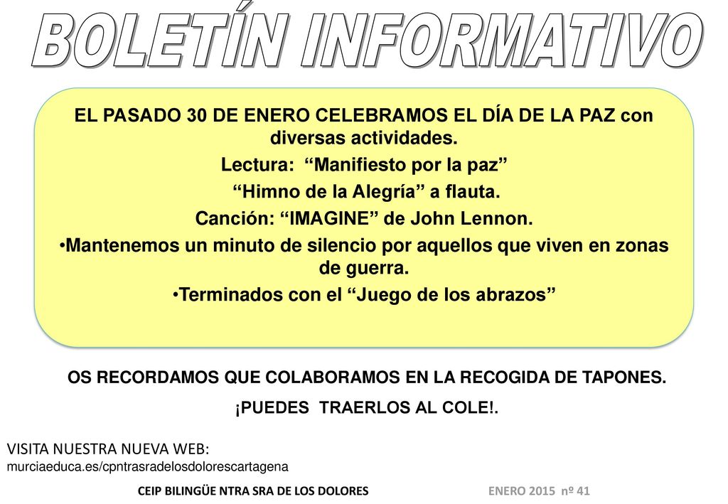 BOLETÍN INFORMATIVO EL PASADO 30 DE ENERO CELEBRAMOS EL DÍA DE LA PAZ con diversas actividades. Lectura: Manifiesto por la paz