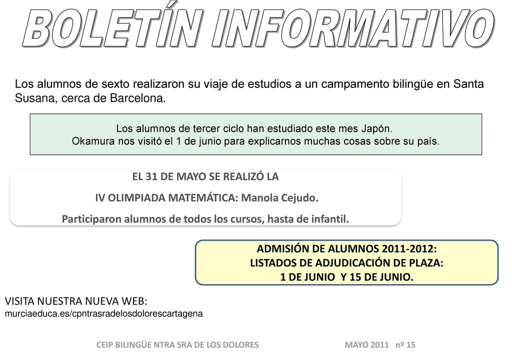 BOLETÍN INFORMATIVO Los alumnos de sexto realizaron su viaje de estudios a un campamento bilingüe en Santa Susana, cerca de Barcelona.