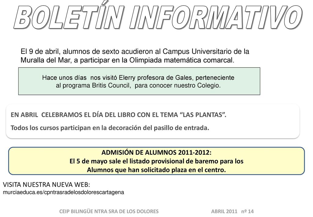 BOLETÍN INFORMATIVO El 9 de abril, alumnos de sexto acudieron al Campus Universitario de la.