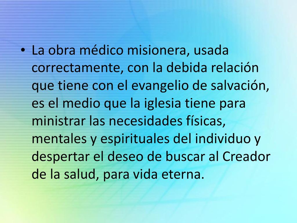La obra médico misionera, usada correctamente, con la debida relación